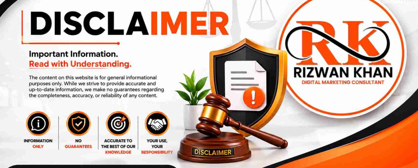 Disclaimer - Rizwan Khan - Digital Marketing Consultant