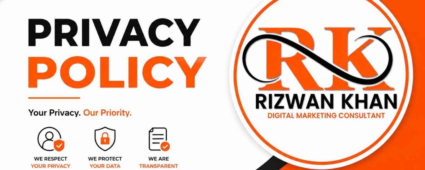 Privacy Policy - Rizwan Khan Digital Marketing Consultant