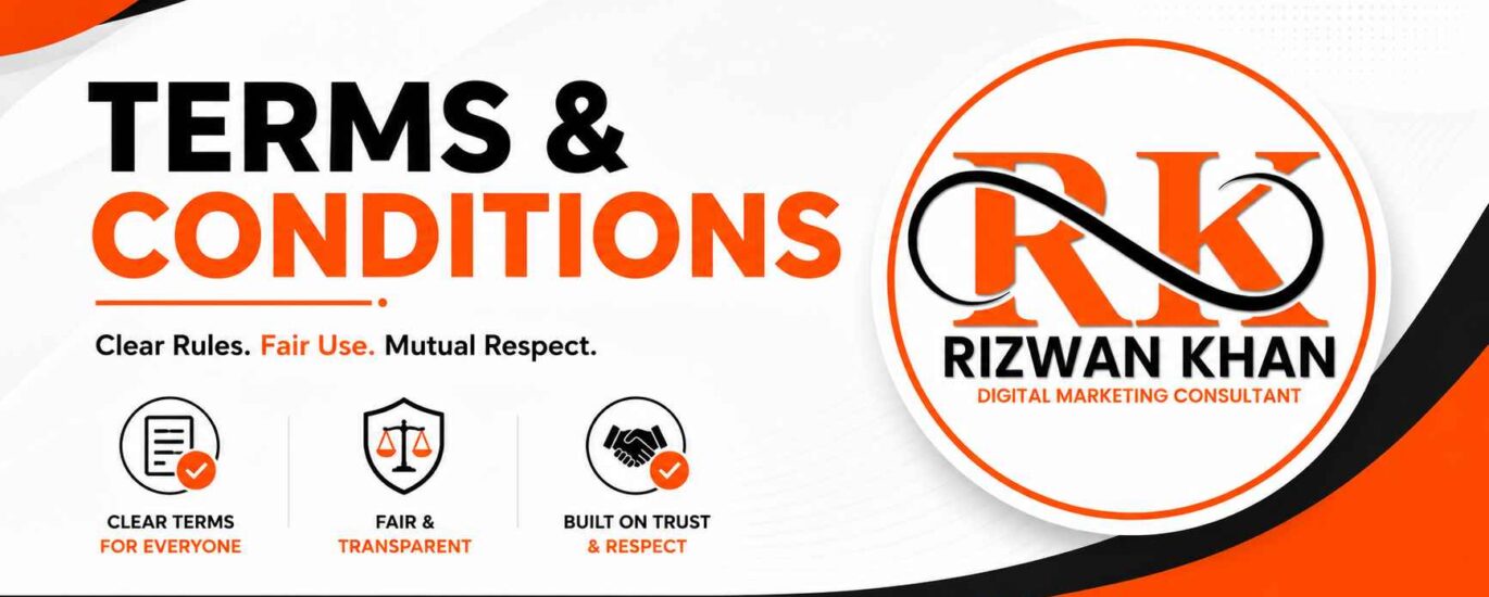 Terms and Conditions - Rizwan Khan Digital Marketing Consultant