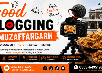Food Vlogging Muzaffargarh